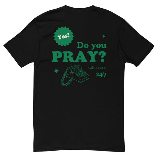 Do You Pray Tee